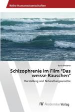 Schizophrenie im Film Das weisse Rauschen af Karla Metzner