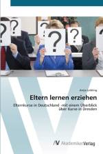 Eltern lernen erziehen af Antje Leibling
