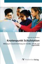Knotenpunkt Schulstation af Katjuscha Von Werthern