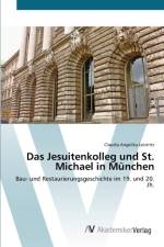 Jesuitenkolleg und St. Michael in Munchen af Claudia Angelika Leistritz
