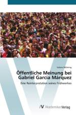OEffentliche Meinung bei Gabriel Garcia Marquez af Valerie Moehring