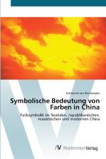 Symbolische Bedeutung von Farben in China af Katharina Von Kleinsorgen