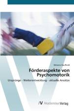 Foerderaspekte von Psychomotorik af Melanie Kaufhold