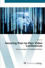Securing Peer-to-Peer Video Conferences af Fuwen Liu