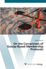 On the Correctness of Gossip-Based Membership Protocols af Andre Allavena