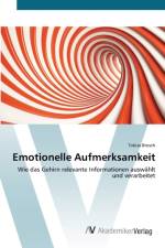 Emotionelle Aufmerksamkeit af Tobias Brosch