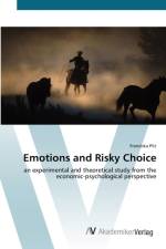 Emotions and Risky Choice af Franziska Pilz