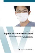 Japans Pharma-Grosshandel af Erich C Ahorner