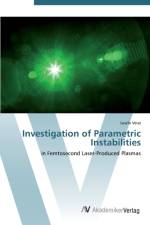 Investigation of Parametric Instabilities af Laszlo Veisz