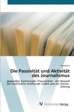 Passivitat und Aktivitat des Journalismus af Fanny Hor