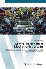 Control of Nonlinear Mechatronic Systems af Enver Tatlicioglu