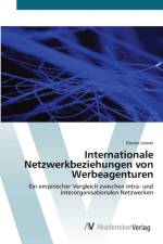 Internationale Netzwerkbeziehungen von Werbeagenturen af Florian Liewer