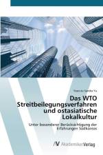 WTO Streitbeilegungsverfahren und ostasiatische Lokalkultur af Yoon-Ju Sandra Yu
