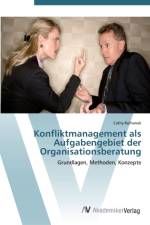 Konfliktmanagement als Aufgabengebiet der Organisationsberatung af Cathy Kulhanek
