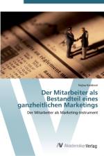 Mitarbeiter als Bestandteil eines ganzheitlichen Marketings af Najlaa Kaddouri