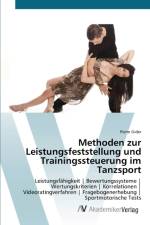 Methoden zur Leistungsfeststellung und Trainingssteuerung im Tanzsport af Pierre Gider
