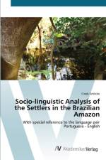 Socio-linguistic Analysis of the Settlers in the Brazilian Amazon af Cindy Schlicke