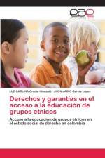 Derechos y garantias en el acceso a la educacion de grupos etnicos af Luz Carlina Gracia Hincapié