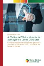 Eficiencia Publica atraves da aplicacao da Lei de Licitacoes af José Reinaldo Da Costa