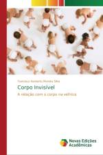 Corpo Invisivel af Francisco Norberto Moreira Silva