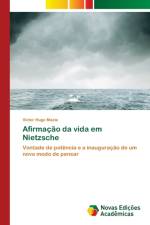 Afirmacao da vida em Nietzsche af Victor Hugo Mazia
