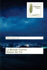 Monde Tourne Autour De Toi af Valdeze Ngoube Lobe