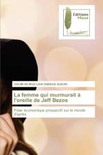 femme qui murmurait a l'oreille de Jeff Bezos af Oscar de Mild Lion (nadege Sueur)