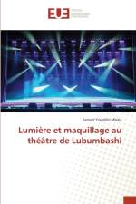 Lumiere et maquillage au theatre de Lubumbashi af Samuel Yogolelo Mbala