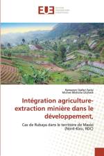 Integration agriculture-extraction miniere dans le developpement, af Michée Mishona Otahete
