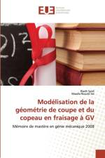 Modelisation de la geometrie de coupe et du copeau en fraisage a GV af Riadh Saidi