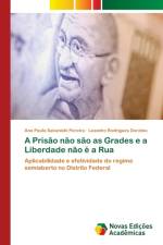 Prisao nao sao as Grades e a Liberdade nao e a Rua af Ana Paula Sakanishi Pereira