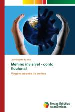 Menino invisivel - conto ficcional af José Batista Da Silva