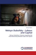 Melvyn Dubofsky - Labour and Capital af Kemal Yildirim