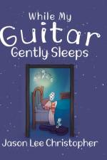 While My Guitar Gently Sleeps af Jason Lee Christopher
