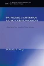 Pathways in Christian Music Communication af Roberta R King