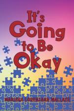 It's Going to Be Okay af Marissa Lorenzana Wallace