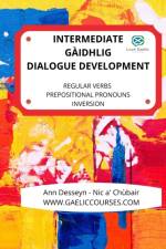 Intermediate Gaelic Dialogue Development af Ann Desseyn - Cooper