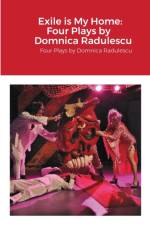 Exile is My Home af Domnica Radulescu