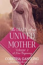 Diary of an Unwed Mother af Coretha Gantling