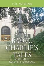 Bayou Charlie's Tales af C M Andrews