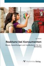 Reaktanz bei Konsumenten af Eva Wendt