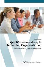 Qualitatsentwicklung in lernenden Organisationen af Diane Braucks