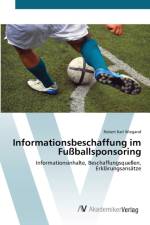 Informationsbeschaffung im Fussballsponsoring af Robert Karl Wiegand