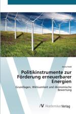 Politikinstrumente zur Foerderung erneuerbarer Energien af Anne Held