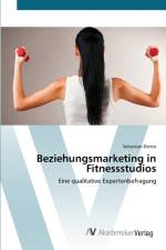Beziehungsmarketing in Fitnessstudios af Sebastian Dietze
