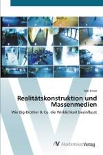 Realitatskonstruktion und Massenmedien af Axel Kilian