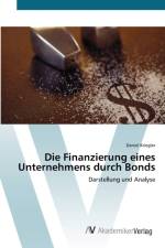 Finanzierung eines Unternehmens durch Bonds af Daniel Kriegler