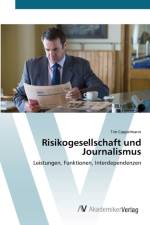 Risikogesellschaft und Journalismus af Tim Cappelmann