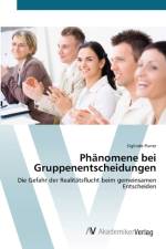 Phanomene bei Gruppenentscheidungen af Siglinde Purrer