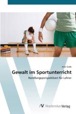 Gewalt im Sportunterricht af Arne Gade